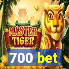 700 bet